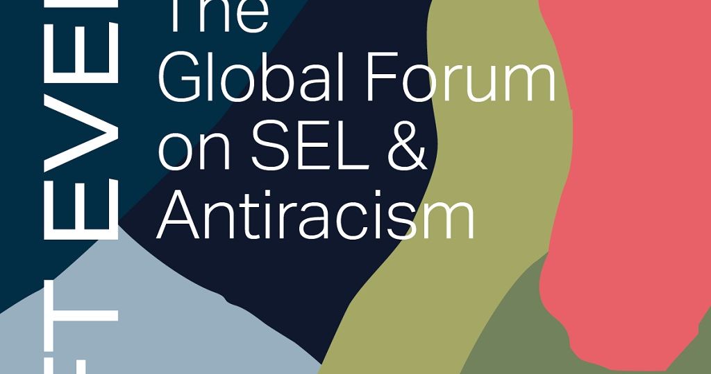 Lift Every Voice: The Global Forum on SEL & Antiracism #LEV2021