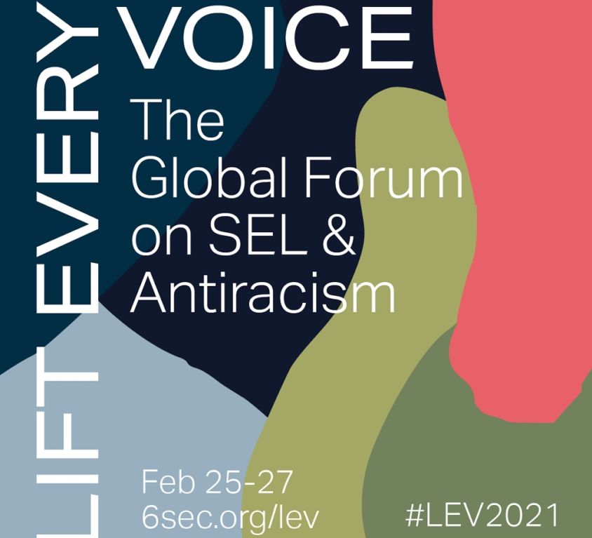 Lift Every Voice: The Global Forum on SEL & Antiracism #LEV2021